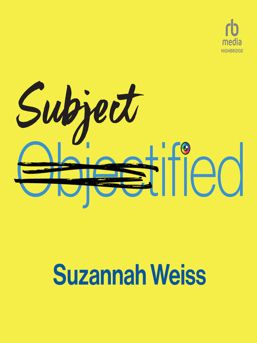 Title details for Subjectified by Suzannah Weiss - Available